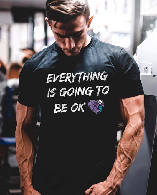 Everything Is Going To Be Ok Printed Men's T-shir