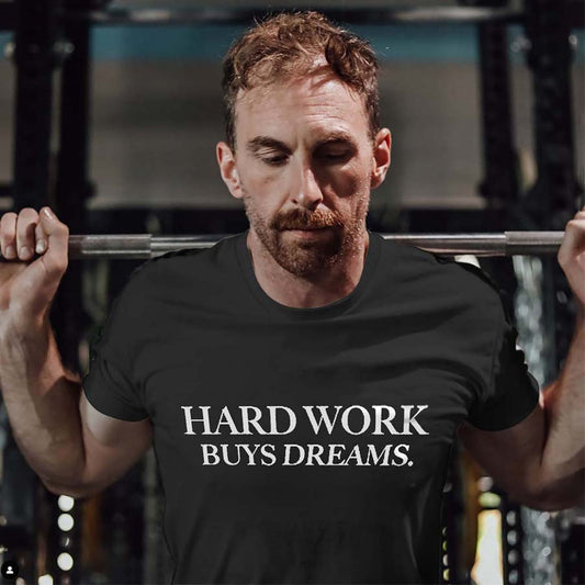 Hard Work Buys Dreams Printed Men's T-shirt