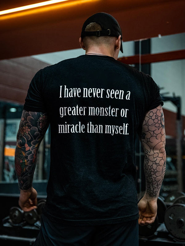 I Have Never Seen A Greater Monster Or Miracle Than Myself Printed Men's T-shirt