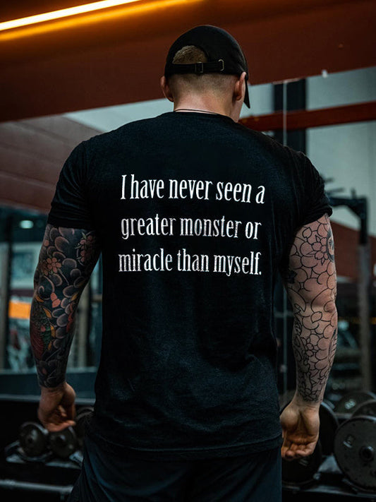 I Have Never Seen A Greater Monster Or Miracle Than Myself Printed Men's T-shirt