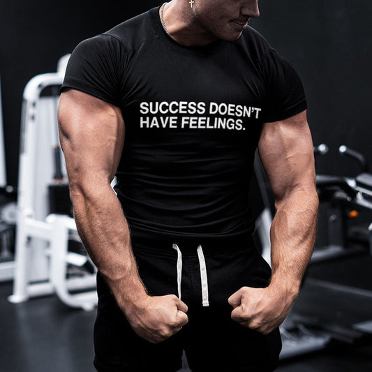 Success Doesn't Have Feelings Printed Men's T-shirt