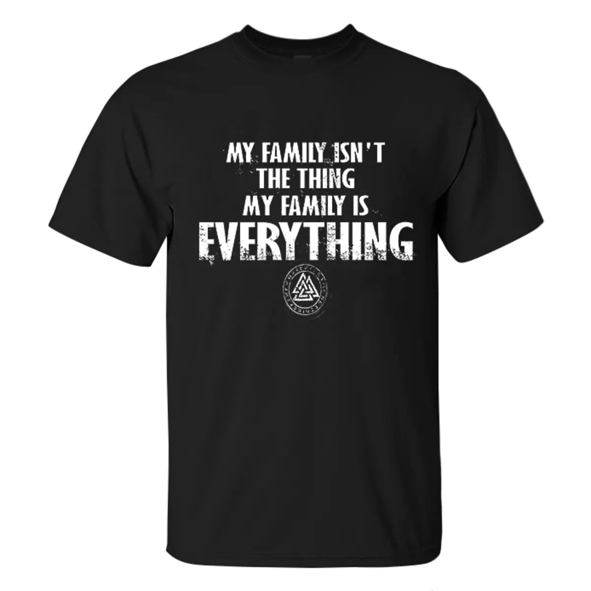 Viking My Family Isn't The Thing My Family Is Everything Printed Men's T-shirt