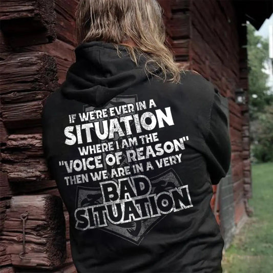 Viking If We're Ever In A Situation Where I Am The "Voice Of Reason"  Printed Men's Hoodie