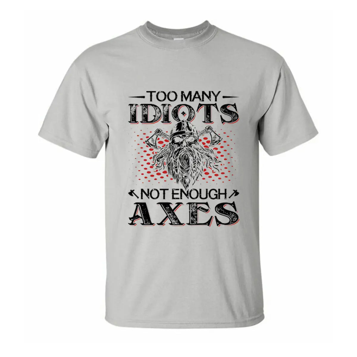 Viking Too Many Idiots Not Enough Axes Printed Men's T-shirt