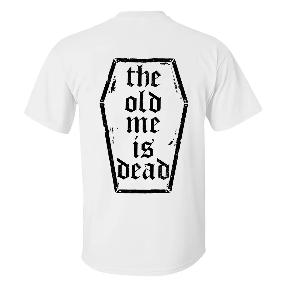 The old me is dead Print Men's T-shirt