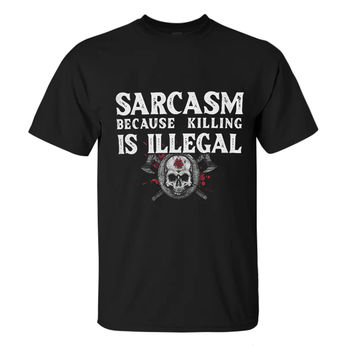 Viking Sarcasm Because Killing Is Illegal Printed Men's T-shirt