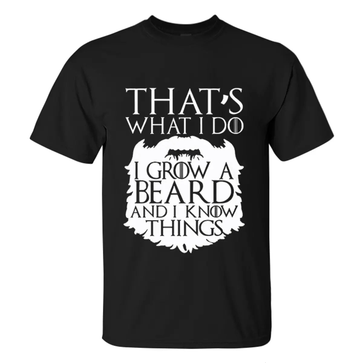 Viking That's What I Do I Grow A Beard And I Know Things Printed Men's T-shirt