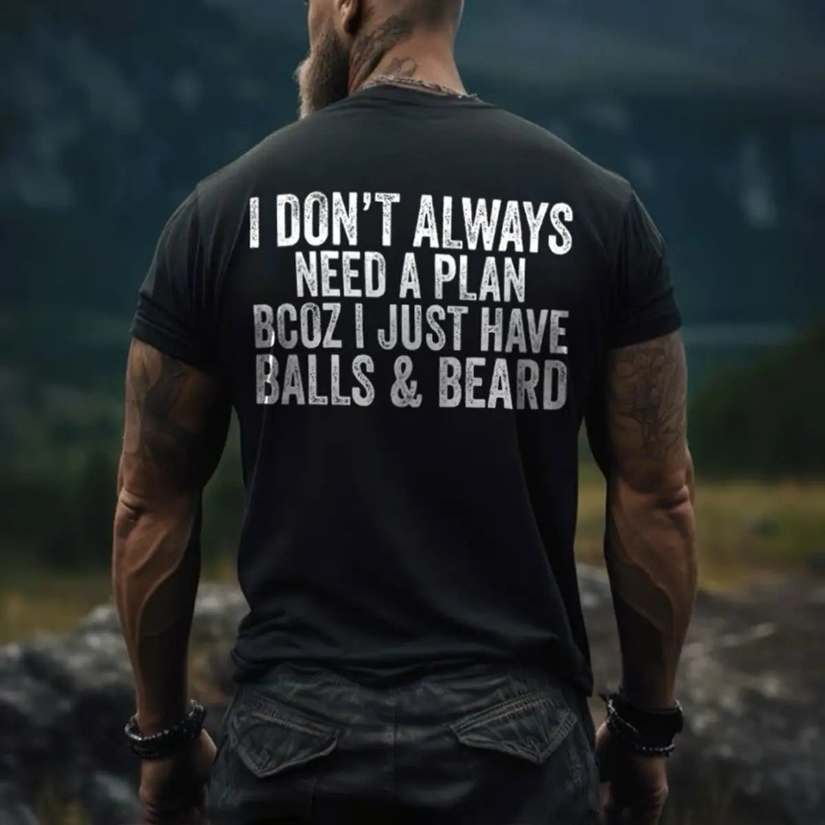 Viking I Don't Always Need A Plan Bcoz I Just Have Balls & Beard Printed Men's T-shirt