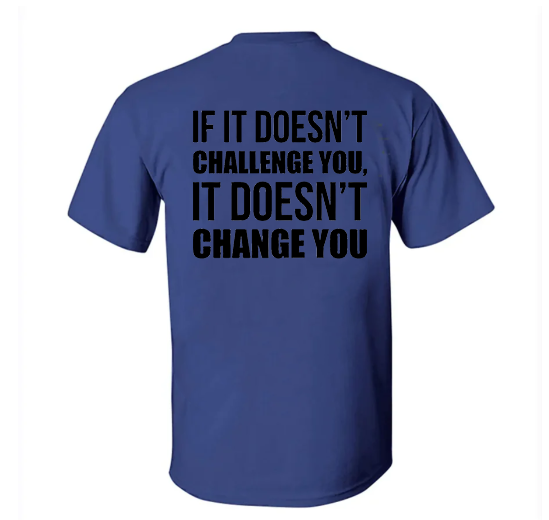 If It Doesn't Challenge You Printed Men's T-shirt